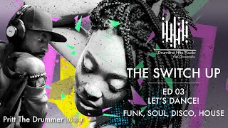 The Switch Up ED 03  Lets Dance Soul Disco Funk House [upl. by Oren]