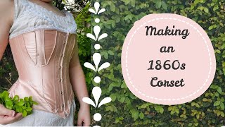 Making an 1860s Corset [upl. by Dynah]