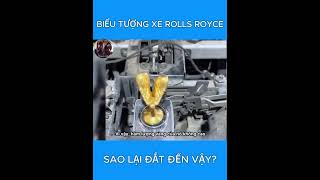 Tại sao biểu tượng xe Rolls Royce lại đắt đến thế shorts shortvideo review [upl. by Benedix]