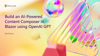 Build an AIpowered content composer in Blazor using OpenAI GPT  ODFP618 [upl. by Geffner]