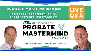 Rapport and Prospecting Tips for Probate Real Estate Agents  Probate Mastermind 435 [upl. by Octavia]