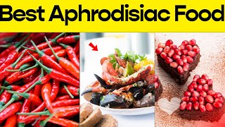 The Most Potent Aphrodisiac Foods You Need To Know [upl. by Atineg]