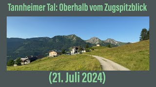 Tannheimer Tal oberhalb vom Zugspitzblick 21 Juli 2024 ￼ [upl. by Hallette107]