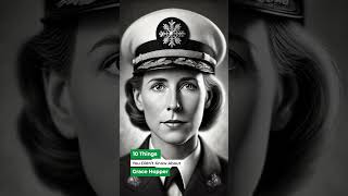 10 Things You Didn’t Know About Grace Hopper 1 [upl. by Ecnatsnok]