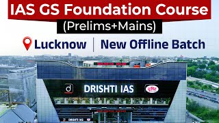 IAS GS Foundation Course  Offline Batch  Lucknow  UPSC  Drishti IAS English [upl. by Edrahc199]