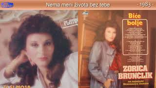 Zorica Brunclik  Nema meni zivota bez tebe  Audio 1983 [upl. by Nomzed]