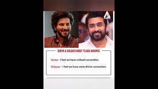 Suriya 🔥 dulqer about telugu audience 💥💥 [upl. by Teemus85]