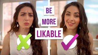 How to Be More Likable at Work  3 Unconventional Practices [upl. by Valencia]