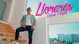 LLORARÁS  Edison Pingos Video Oficial [upl. by Allana955]