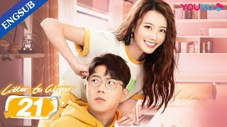 Litter To Glitter EP21  Romcom Drama  Wang YanlinCheng XiaomengXiong ZiqiLi Jiaqi  YOUKU [upl. by Bolen938]