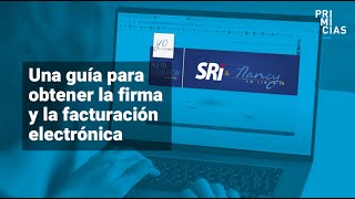 Una guía para obtener firma y facturas electrónicas [upl. by Lecroy396]