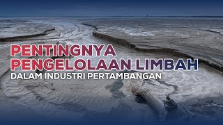 Pentingnya Pengelolaan Limbah pada Industri Pertambangan [upl. by Yesoj412]