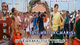 Idicha pacharisi  HD Video Song From Utthama Putthiran [upl. by Sirtemed]