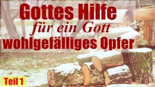 Gottes Hilfe für ein Gott wohlgefälliges Opfer  Walter Quiring [upl. by Guyer]