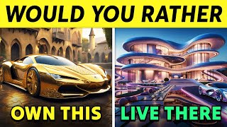 Would You Rather Luxury Life Edition 💎💸💰 [upl. by Eednim]