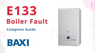 E133 Error Code Baxi Boilers [upl. by Burn466]