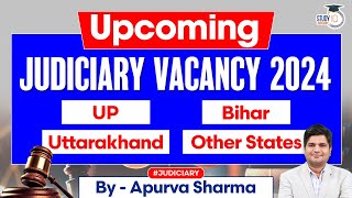 Upcoming Judiciary Vacancy 2024  UP Bihar Uttarakhand amp Other States [upl. by Eeslek448]