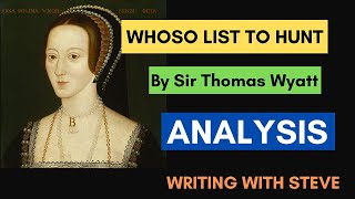 Whoso List to Hunt by Sir Thomas Wyatt  Poem Analysis [upl. by Lindy743]