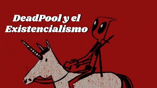 DeadPool y el Existencialismo [upl. by Monda]