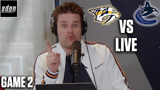 Stanley Cup Playoffs  Vancouver Canucks vs Nashville Predators  Game 2 LIVE w Adam Wylde [upl. by Arramahs255]