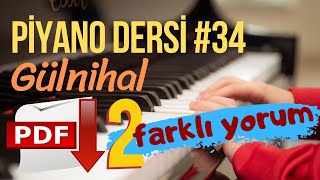 Piyano Dersi 34  Yine Bir Gülnihal Orta Seviye Piyano Kursu quotPiyano Nasıl Çalınırquot [upl. by Hephzipa903]