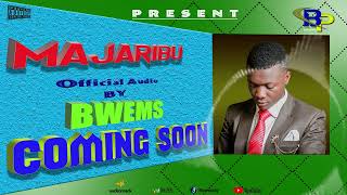 MAJARIBU  COMING SOON By BWEMS [upl. by Ignatz]