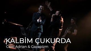 Cem Adrian amp Gazapizm  Kalbim Çukurda Live [upl. by Nerak]