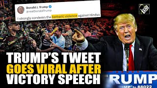 President Donald Trump’s tweet supporting Hindus in Bangladesh goes viral after his victory speech [upl. by Nikolia]