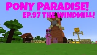 Pony Paradise Ep97 The Windmill  Amy Lee33  Mine Little Pony [upl. by Constancia]