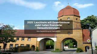 2025 Lauchheim will Gewerbesteuer stabil halten trotz finanzieller  Gewerbesteuer News [upl. by Isle]