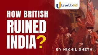 How BRITISH ruined INDIA  by Nikhil Sheth  Modern History [upl. by Maxwell]