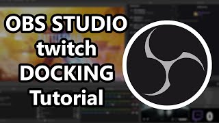 How to make OBS STUDIO like SLOBS for TWITCH Streaming with Docks [upl. by Woodall147]