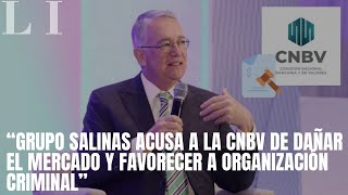 Grupo Salinas acusa a la CNBV de dañar el mercado y favorecer a organización criminal [upl. by Pandich]