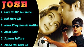 Josh Movie All SongsShahrukh khan amp Aishwarya Rai amp Chandrachur SinghMUSICAL WORLD [upl. by Nyletak227]