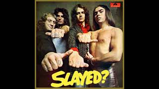 Slade  Slayed 1972 FULL ALBUM Vinyl Rip [upl. by Adelpho]