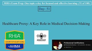 RHIA Exam Preparation 051 Healthcare Proxy [upl. by Nonnahsal37]