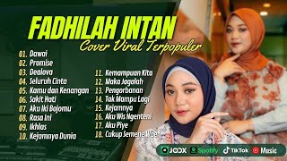 FADHILAH INTAN  DAWAI  DENTING  SELURUH CINTA  DEALOVA  PROMISE  RELA  LAGU POP TANPA IKLAN [upl. by Lebana579]