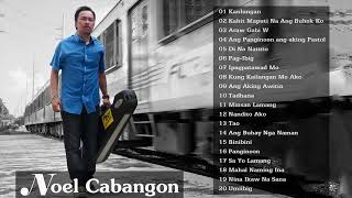 Noel Cabangon Greatest Hits Full Album  The Best Of Noel Cabangon 2021 [upl. by Mcdowell]