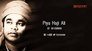 Piya Haji Ali By AR Rahman [upl. by Soll194]