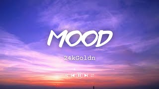 24kGoldn  Mood Lyrics ft Iann Dior [upl. by Novej614]