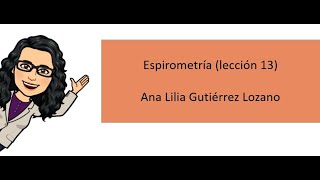 Espirometría L13 lección 13 [upl. by Etat]