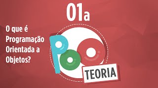 Curso POO Teoria 01a  O que é Programação Orientada a Objetos [upl. by Tnert]