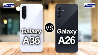 Samsung Galaxy A36 5G vs Samsung Galaxy A26 5G [upl. by Fernald]