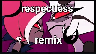 respectless remix hazbin hotel [upl. by Paco506]