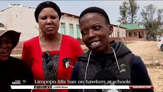 Limpopo lifts ban on hawkers at schools [upl. by Meil]