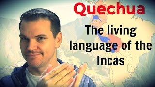 Quechua  The Living Language of the Incas [upl. by Hannazus]