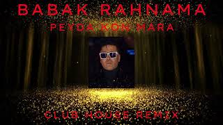 Babak Rahnama  Peyda Kon Mara  Club House Remix  Official Remix [upl. by Inor]