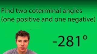 Find two Coterminal Angles one positive and one negative [upl. by Dumanian]