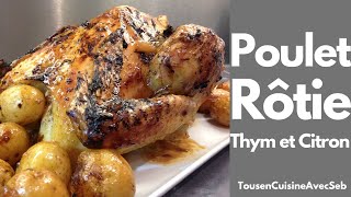 RECETTE de POULET RÔTI THYM et CITRON tous en cuisine avec Seb [upl. by Erbe962]