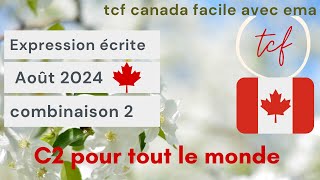 TCF Canada août 2024 expression écrite combainison 2 [upl. by Rellim]